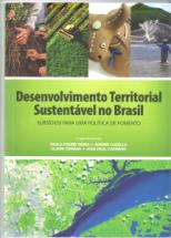 Desenvolvimento territorial sustentável no Brasil: Subsí­dios para uma política de fomento