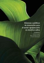 Sistemas y políticas de innovación para el sector agropecuario en América Latina